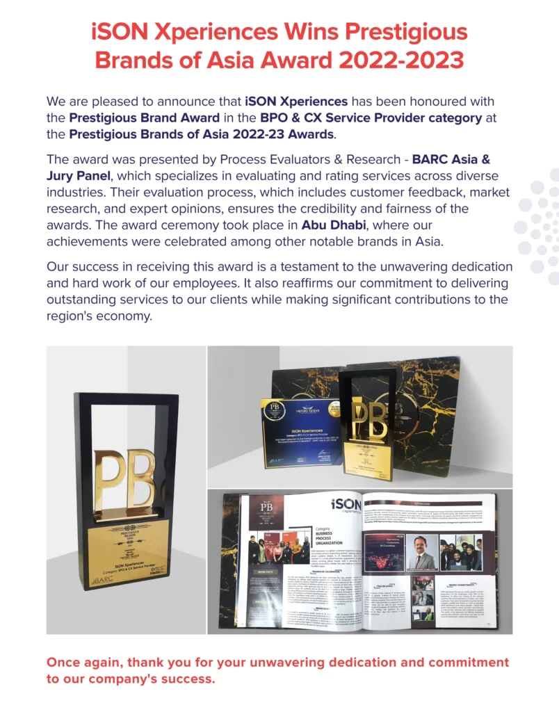 We are pleased to announce iSON Xperiences has been honoured with the Prestigious Brand Award in the BPO & CX Service Provider category at the Prestigious Brands of Asia 2022-2023 Awards.